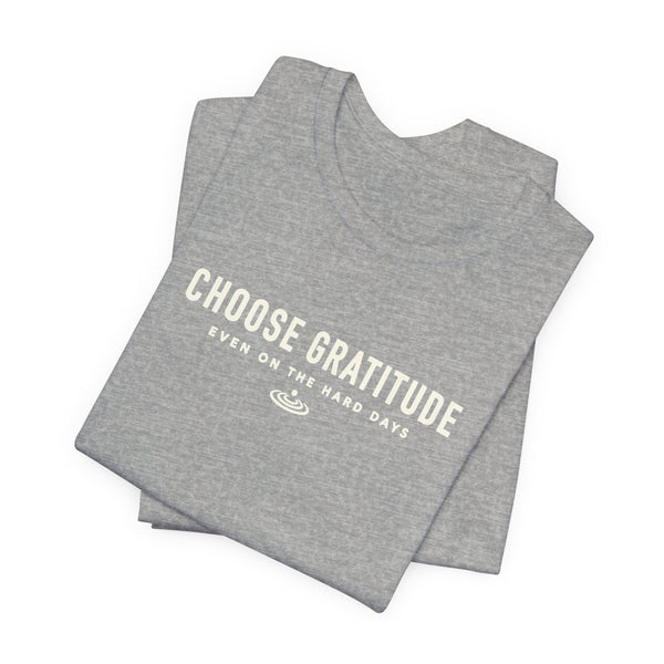 Choose Gratitude T-Shirt — Minimal Inspirational Tee