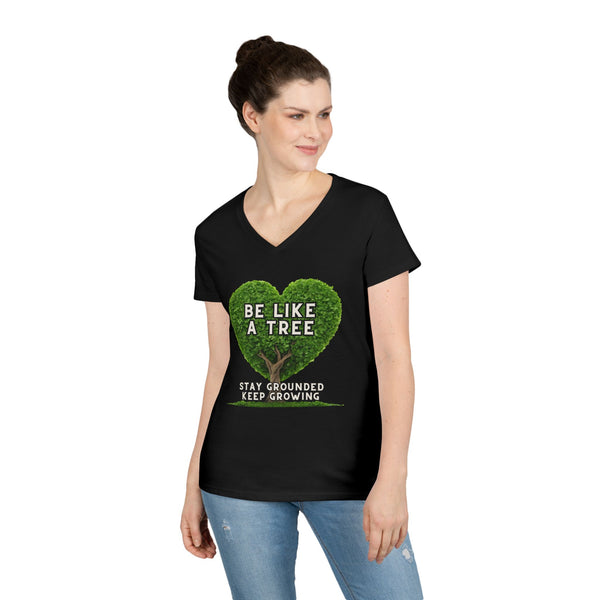Be Like a Tree Ladies' V-Neck T-Shirt