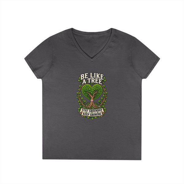 Be Like a Tree — Ladies V-Neck Tee