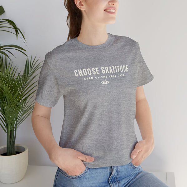 Choose Gratitude T-Shirt — Minimal Inspirational Tee