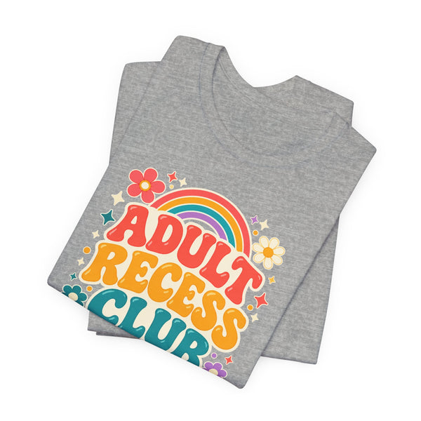 Adult Recess Club T-Shirt — Retro Rainbow Graphic Tee ("Life Needs Recess")