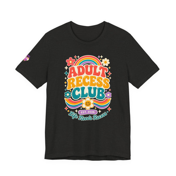 Adult Recess Club T-Shirt — Retro Rainbow Graphic Tee ("Life Needs Recess")