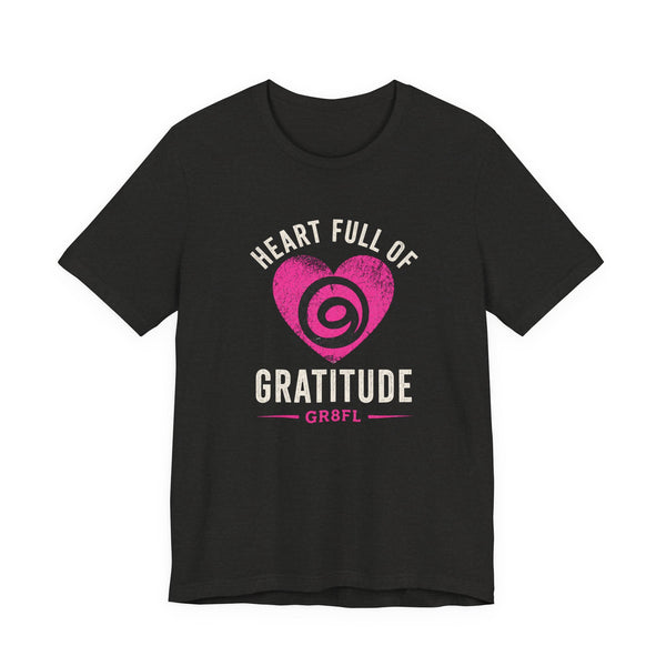 Heart Full of Gratitude Unisex Jersey Short Sleeve Tee