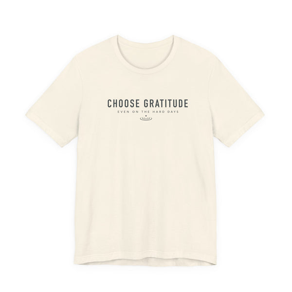Choose Gratitude T-Shirt — Minimal Inspirational Tee
