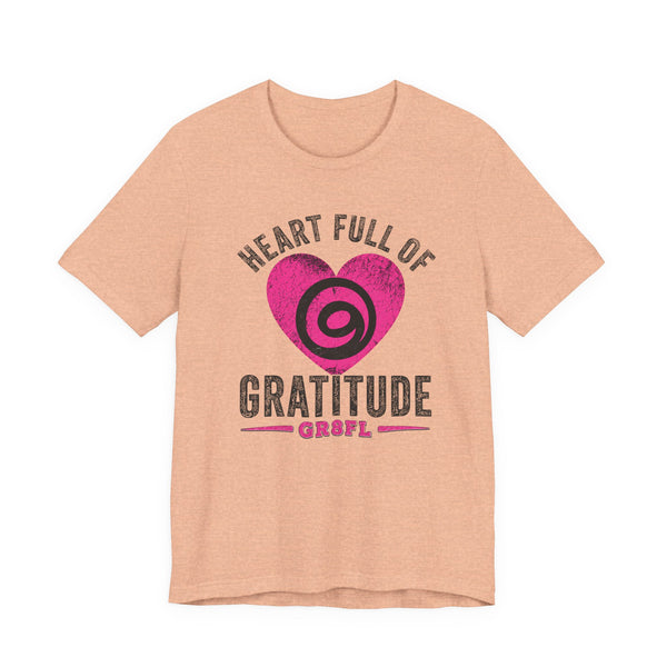 Heart Full of Gratitude Unisex Jersey Short Sleeve Tee