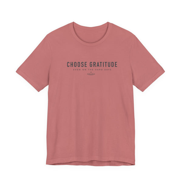 Choose Gratitude T-Shirt — Minimal Inspirational Tee