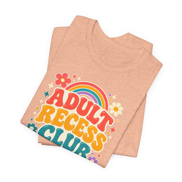 Adult Recess Club T-Shirt — Retro Rainbow Graphic Tee ("Life Needs Recess")