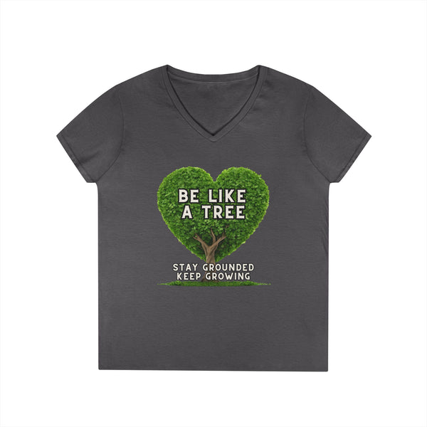 Be Like a Tree Ladies' V-Neck T-Shirt
