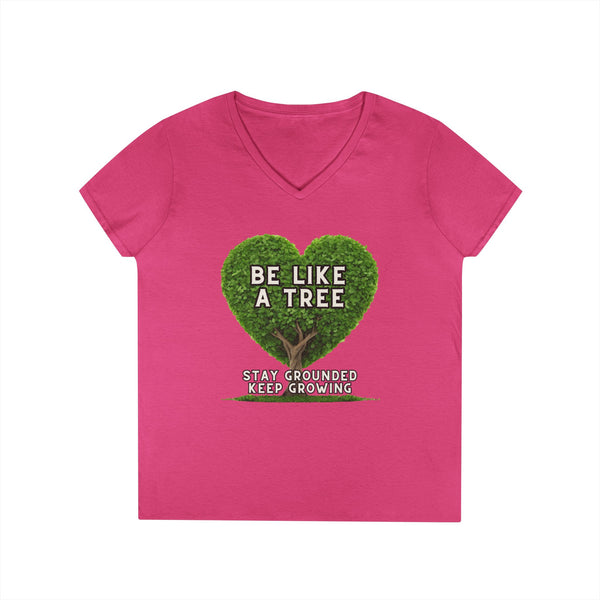 Be Like a Tree Ladies' V-Neck T-Shirt
