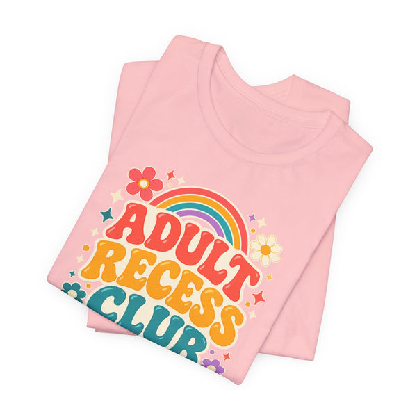 Adult Recess Club T-Shirt — Retro Rainbow Graphic Tee ("Life Needs Recess")