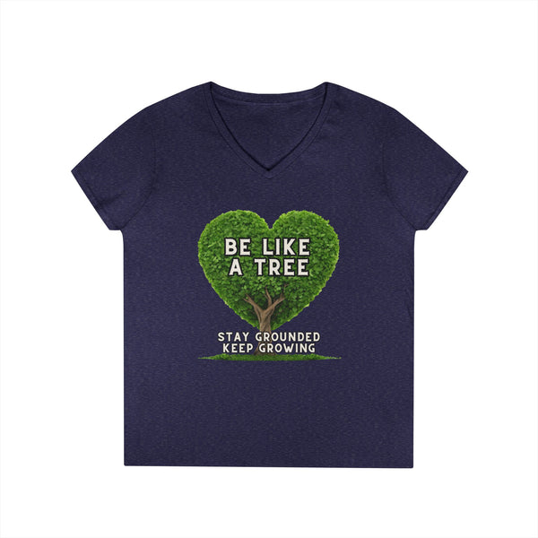 Be Like a Tree Ladies' V-Neck T-Shirt
