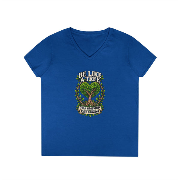 Be Like a Tree — Ladies V-Neck Tee