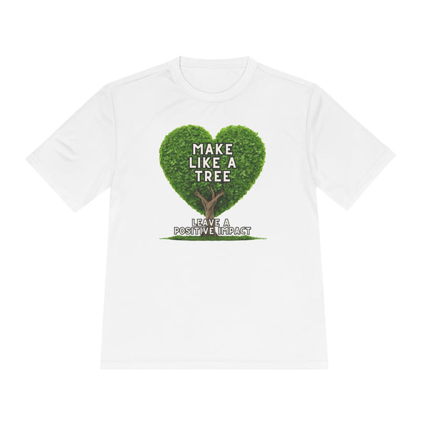 Make Like A Tree Unisex Tee