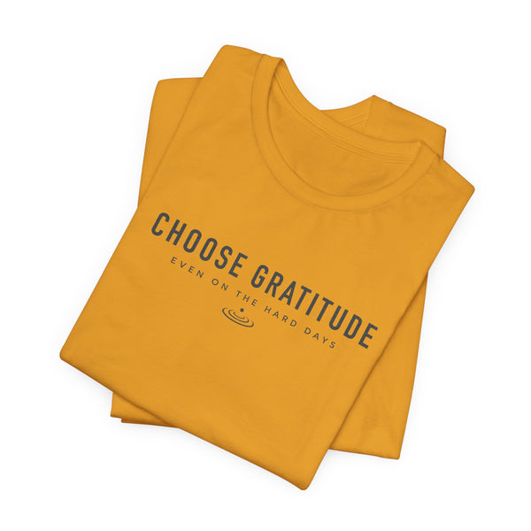 Choose Gratitude T-Shirt — Minimal Inspirational Tee