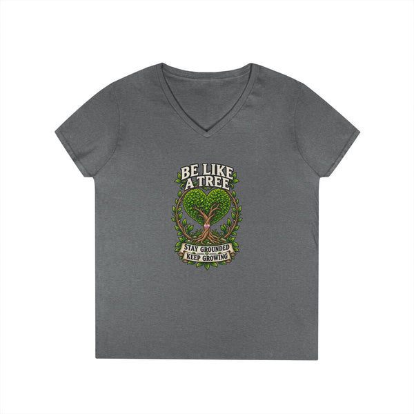 Be Like a Tree — Ladies V-Neck Tee