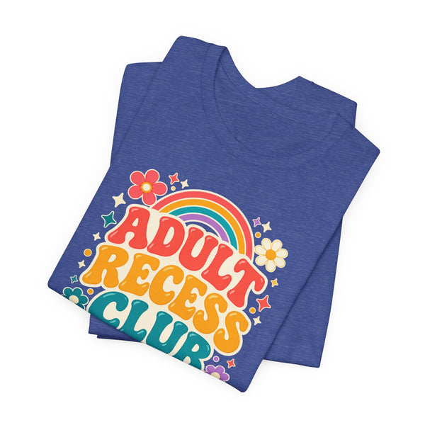 Adult Recess Club T-Shirt — Retro Rainbow Graphic Tee ("Life Needs Recess")