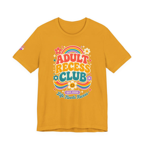 Adult Recess Club T-Shirt — Retro Rainbow Graphic Tee ("Life Needs Recess")