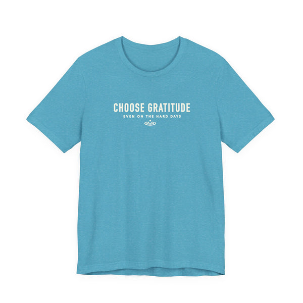 Choose Gratitude T-Shirt — Minimal Inspirational Tee