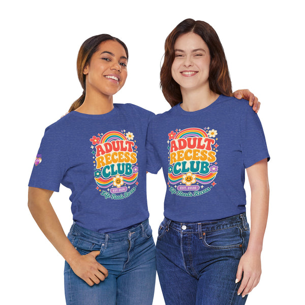 Adult Recess Club T-Shirt — Retro Rainbow Graphic Tee ("Life Needs Recess")