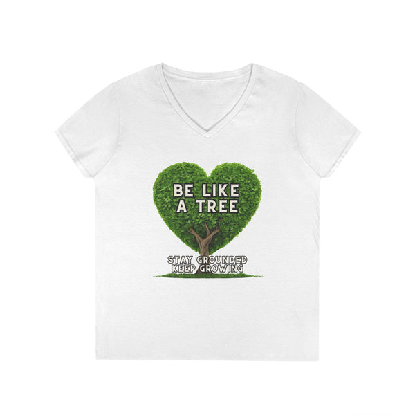 Be Like a Tree Ladies' V-Neck T-Shirt