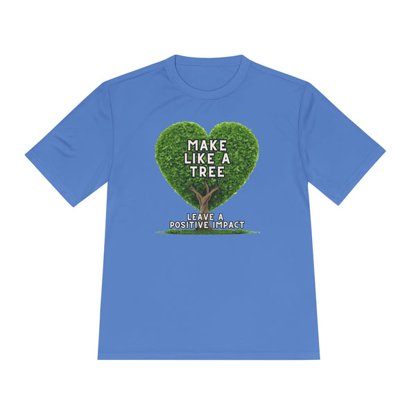 Make Like A Tree Unisex Tee