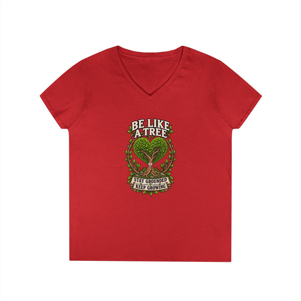 Be Like a Tree — Ladies V-Neck Tee