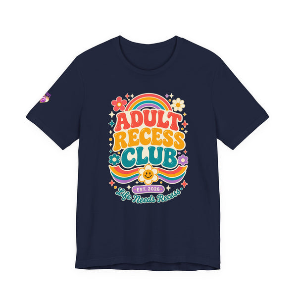 Adult Recess Club T-Shirt — Retro Rainbow Graphic Tee ("Life Needs Recess")