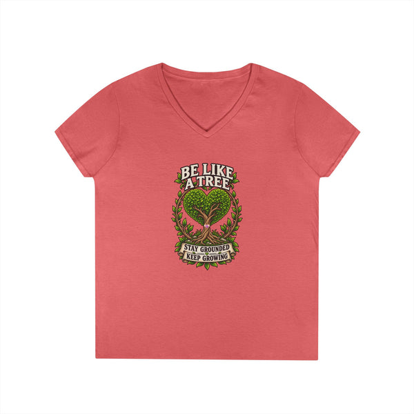 Be Like a Tree — Ladies V-Neck Tee