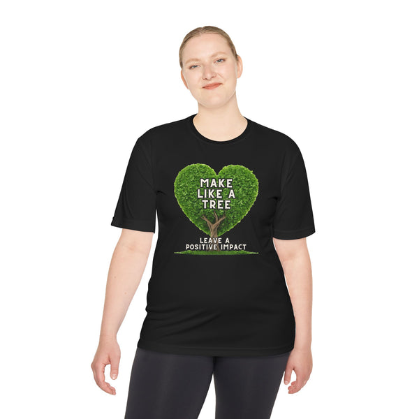 Make Like A Tree Unisex Tee