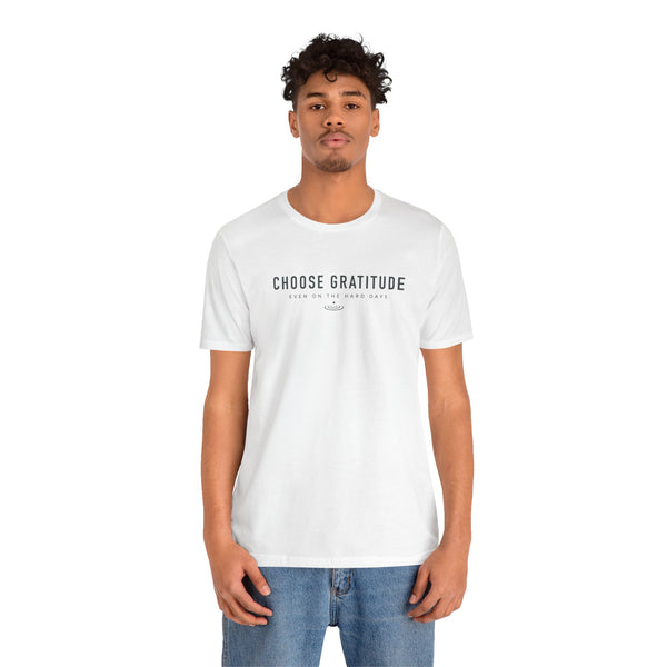 Choose Gratitude T-Shirt — Minimal Inspirational Tee