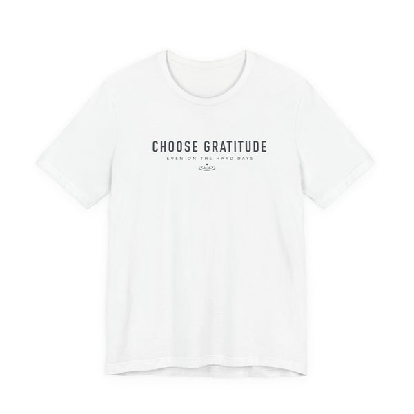 Choose Gratitude T-Shirt — Minimal Inspirational Tee