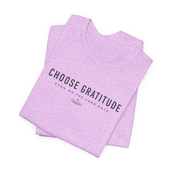 Choose Gratitude T-Shirt — Minimal Inspirational Tee