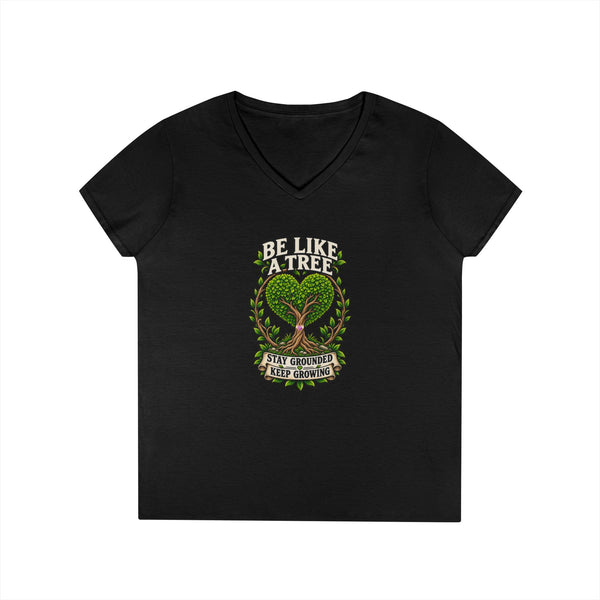 Be Like a Tree — Ladies V-Neck Tee