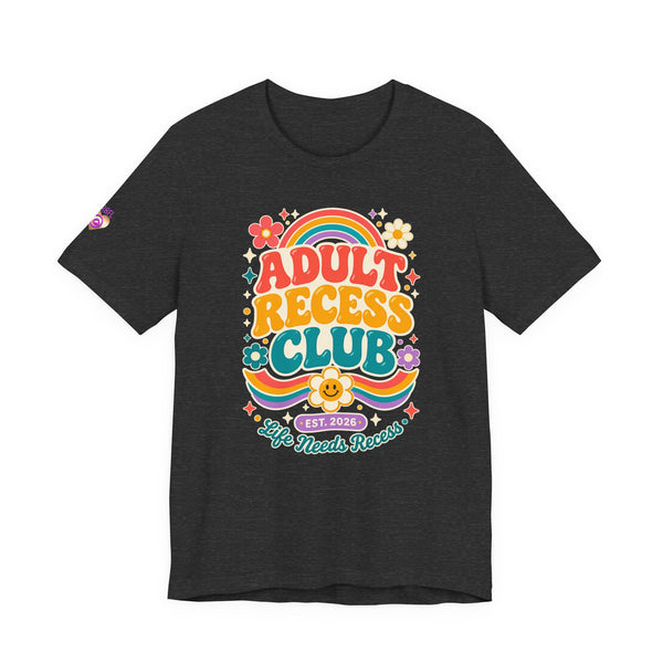 Adult Recess Club T-Shirt — Retro Rainbow Graphic Tee ("Life Needs Recess")