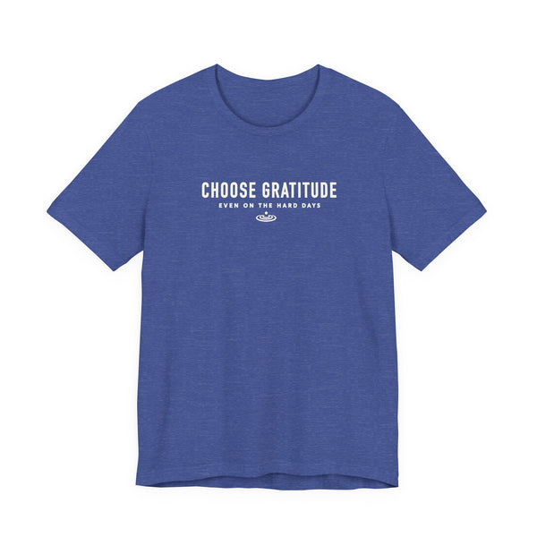 Choose Gratitude T-Shirt — Minimal Inspirational Tee