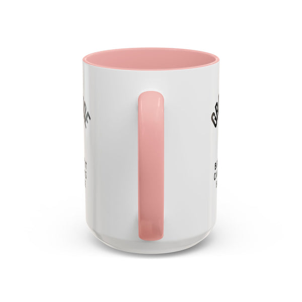 Gratitude Because Coffee Mug