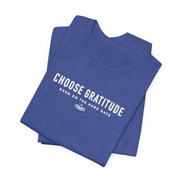 Choose Gratitude T-Shirt — Minimal Inspirational Tee