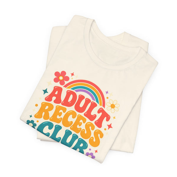 Adult Recess Club T-Shirt — Retro Rainbow Graphic Tee ("Life Needs Recess")