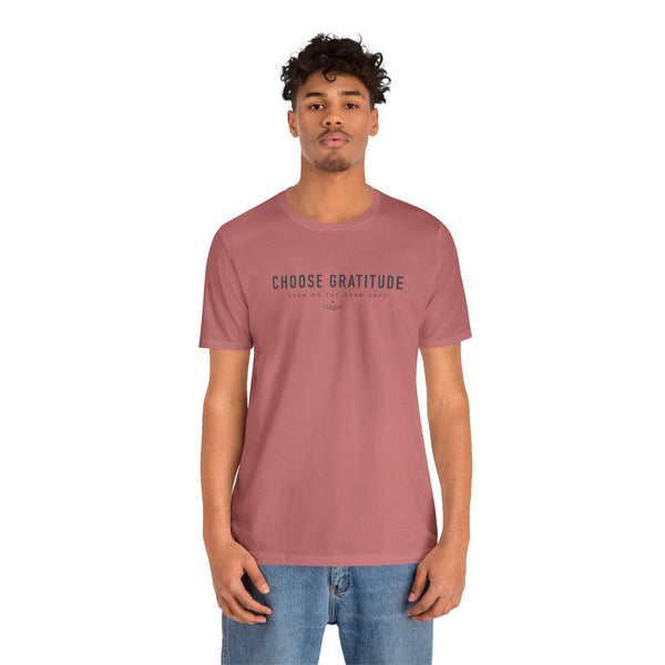 Choose Gratitude T-Shirt — Minimal Inspirational Tee
