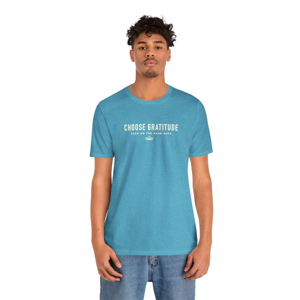 Choose Gratitude T-Shirt — Minimal Inspirational Tee