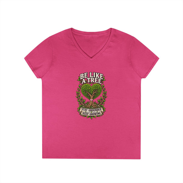 Be Like a Tree — Ladies V-Neck Tee