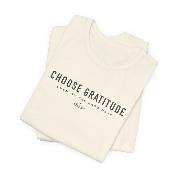 Choose Gratitude T-Shirt — Minimal Inspirational Tee
