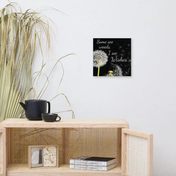 Some See Weeds, I See Wishes Canvas Wall Art
