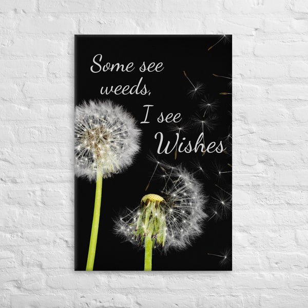 Some See Weeds, I See Wishes Canvas Wall Art