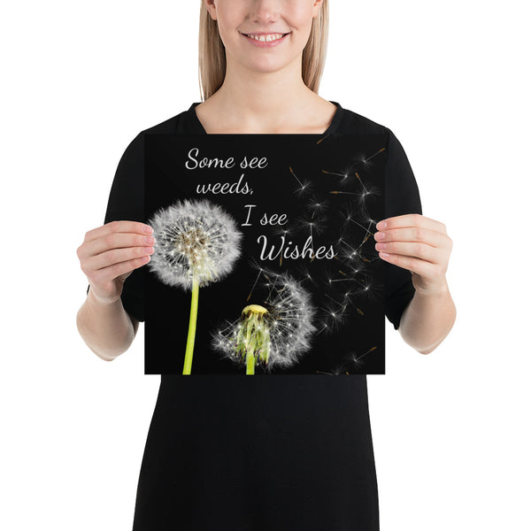 Some See Weeds, I See Wishes Poster Wall Art