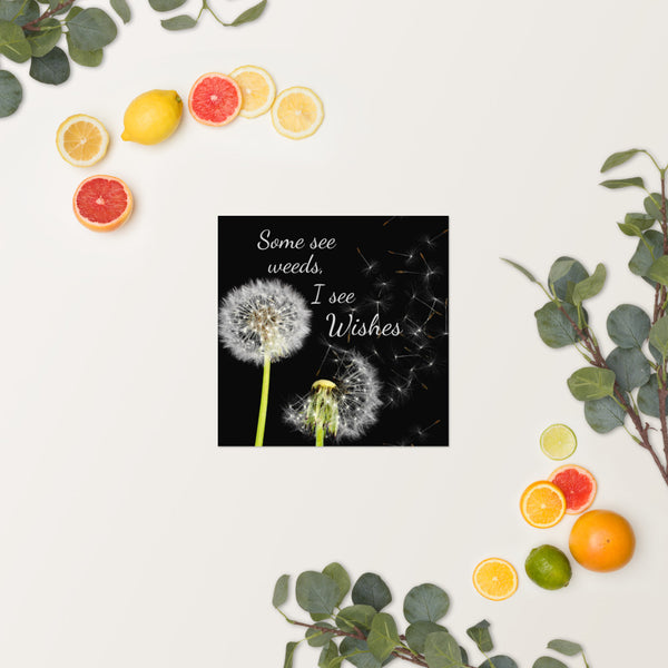 Some See Weeds, I See Wishes Poster Wall Art