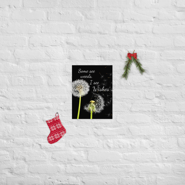 Some See Weeds, I See Wishes Poster Wall Art