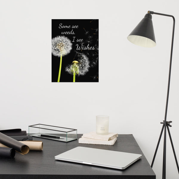 Some See Weeds, I See Wishes Poster Wall Art