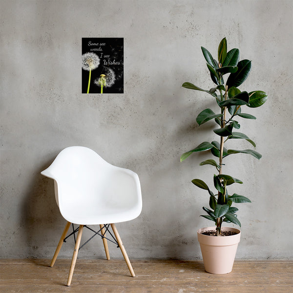 Some See Weeds, I See Wishes Poster Wall Art