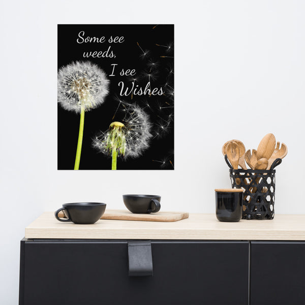 Some See Weeds, I See Wishes Poster Wall Art